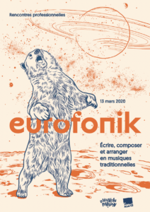 Eurofonik - Écrire, composer, arranger en musiques trad' et du monde » : la création en question.