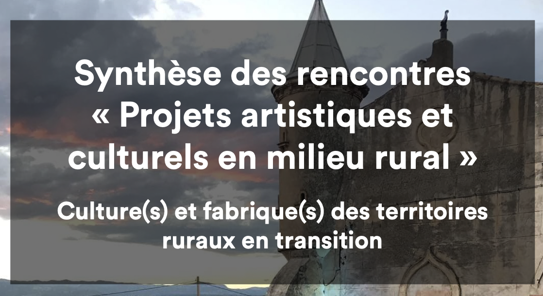 You are currently viewing Synthèse des rencontres : Projet artistiques et culturels en milieu rural